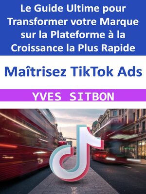 cover image of Maîtrisez TikTok Ads
